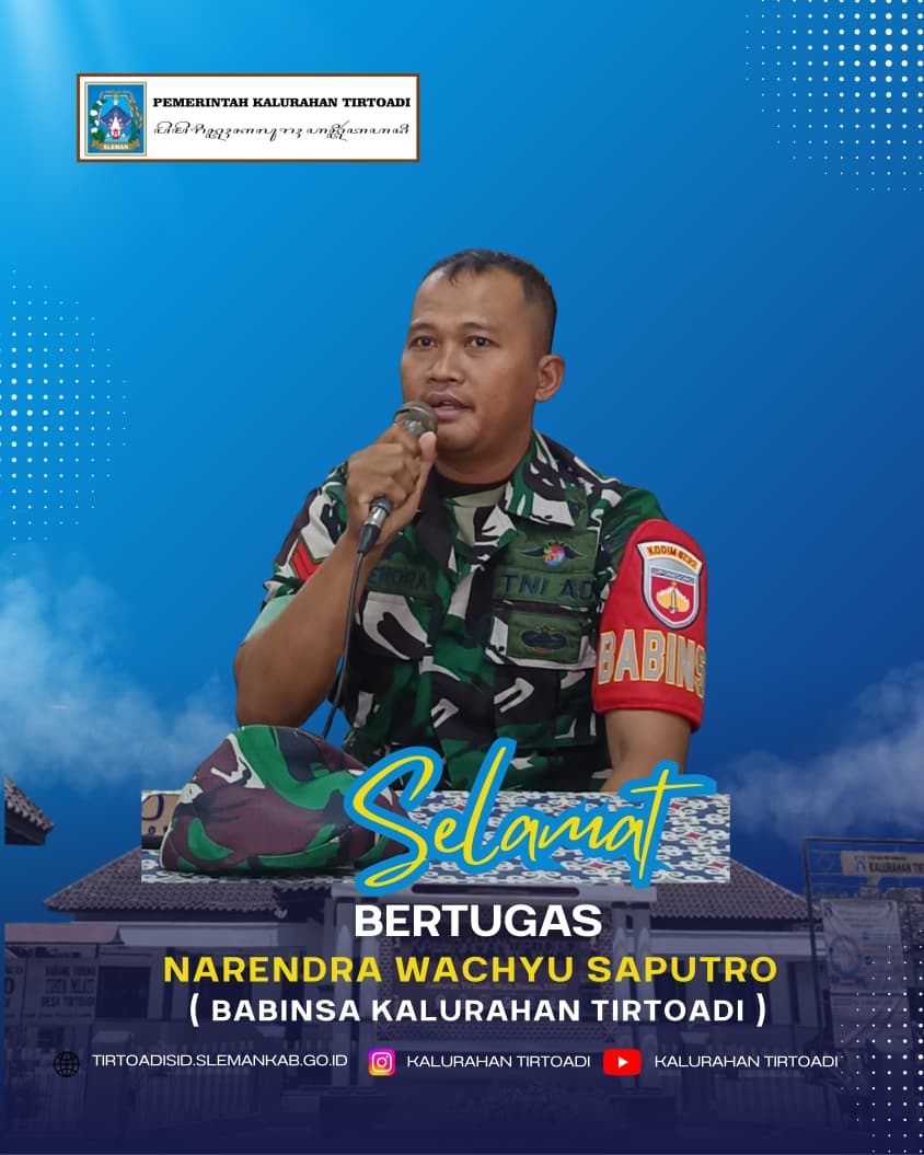 SELAMAT BERTUGAS NARENDRA WACHYU SAPUTRO ( BABINSA KALURAHAN TIRTOADI)